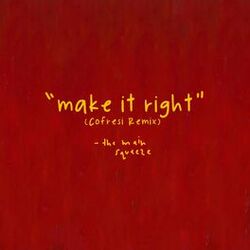 Cover of Make It Right (COFRESI Remix)