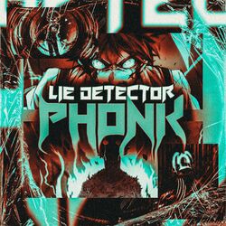 Cover of Lie Detector Phonk