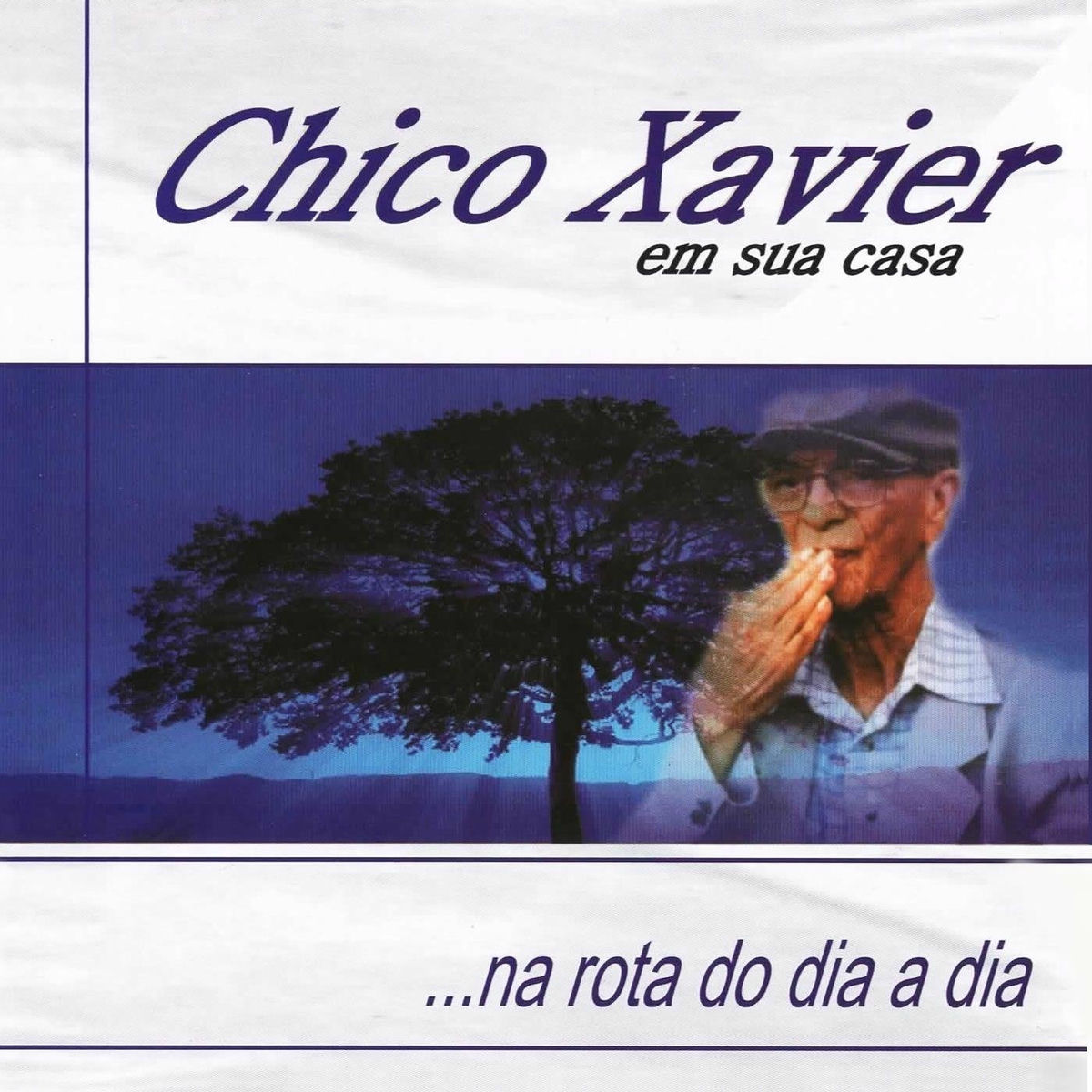 Album cover of Chico Xavier em Sua Casa... Na Rota do Dia a Dia