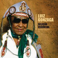Cover of Seleção Essencial - Grandes Sucessos - Luiz Gonzaga