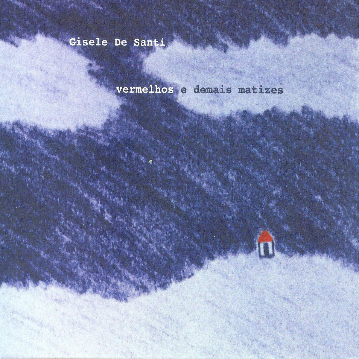 Album cover of Vermelhos e Demais Matizes