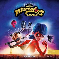 Cover of Miraculous: Ladybug & Chat Noir, Le Film - Audio Play
