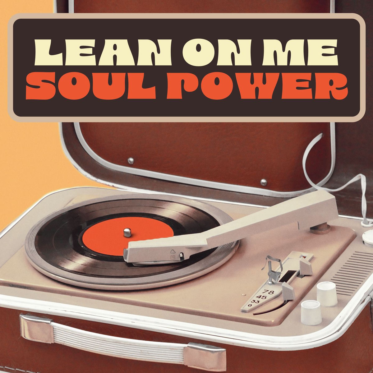 Album cover of Lean On Me: Soul Power