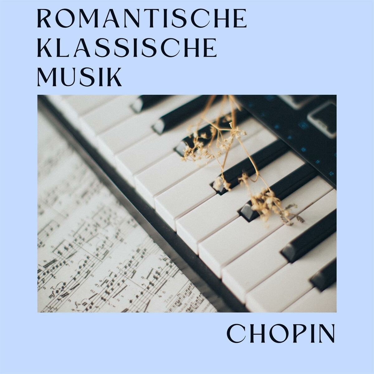 Album cover of Romantische klassische Musik von Chopin
