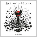 Better Off Now