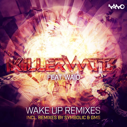 Wake Up - Symbolic Remix by Killerwatts - 138 BPM