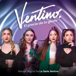 Cover of Ventino: El Precio De La Gloria (Banda Sonora Original De La Serie De Televisión)