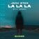 La La La