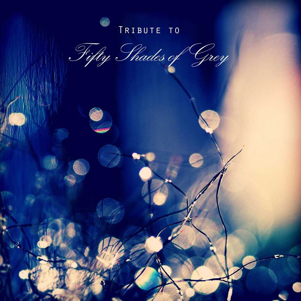Picture of Tribute to Fifty Shades of Grey: 50 Romantic and Erotic Piano Music, Sad Classical and Darker Sacred Music, Freed from Desire