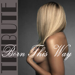 Cover of Born This Way (Lady GaGa Tribute)