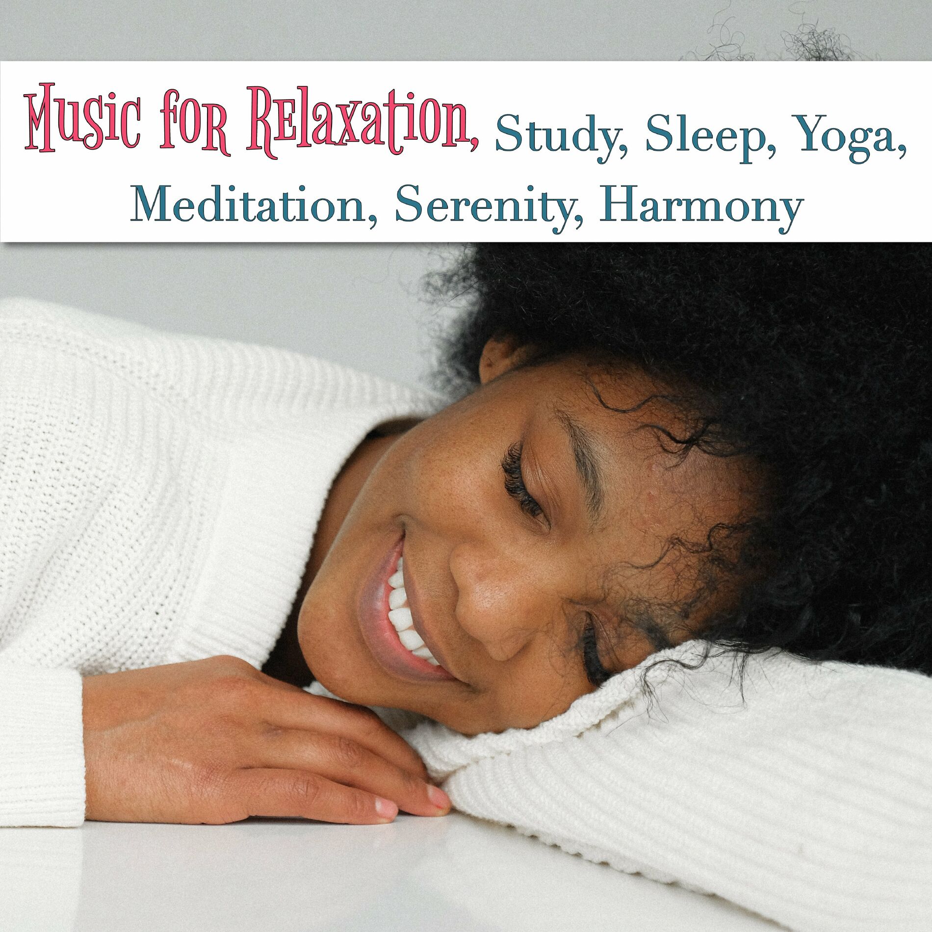 Album cover of Music for Relaxation, Study, Sleep, Yoga, Meditation, Serenity, Harmony