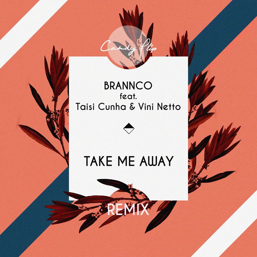 Picture of Take Me Away feat. Taisi Cunha & Vini Netto (Remixes)