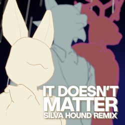 Cover of It Doesn't Matter (feat. Silva Hound) [Silva Hound Remix]