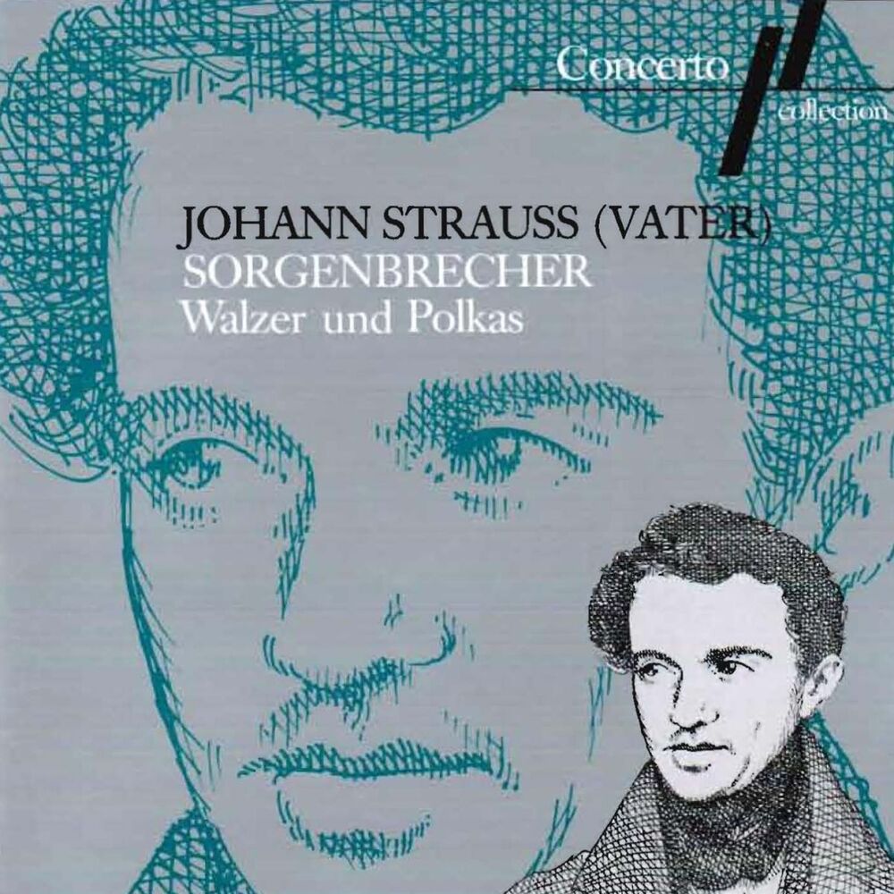Picture of Johann Strauss I: Sorgenbrecher (Walzer und Polkas)
