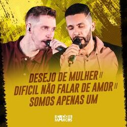 Cover of Desejo De Mulher / Difícil Não Falar De Amor / Somos Apenas Um (Solta a Voz e Vem Com Nóis)