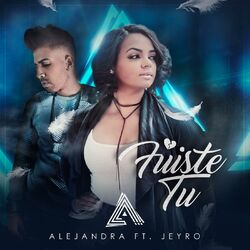 Cover of Fuiste Tú (feat. Jeyro)