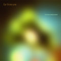 far from you