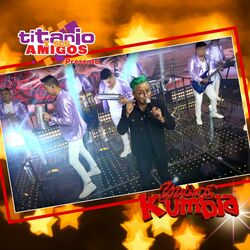 Cover of Titanio Y Sus Amigos Presenta Yulios Kumbia