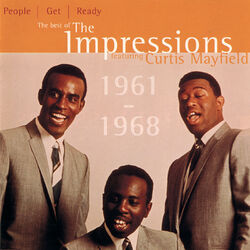 Cover of People Get Ready: The Best Of The Impressions Featuring Curtis Mayfield 1961 - 1968