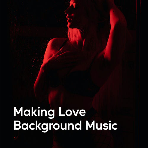 Making Love Background Music
