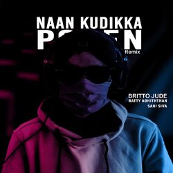 Cover of Naan Kudikka Poren (Remix)