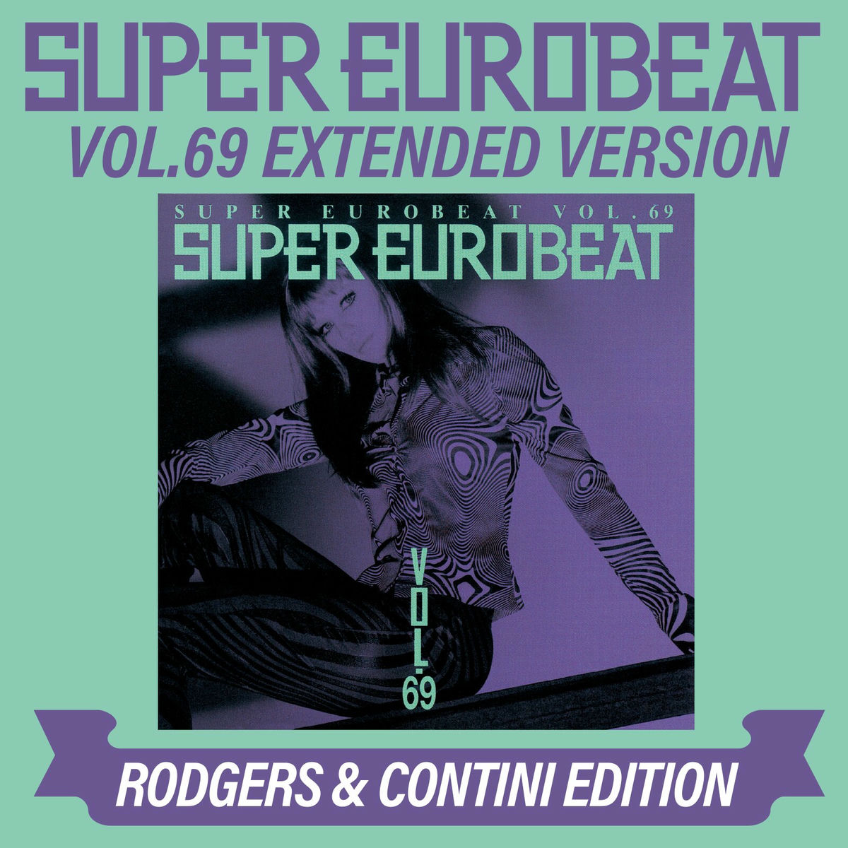 Album cover of SUPER EUROBEAT VOL.69 EXTENDED VERSION RODGERS & CONTINI EDITION