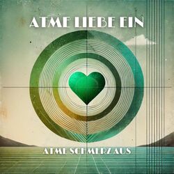 Cover of Atme Liebe ein, atme Schmerz aus: Heilung deines Herzchakras durch Atemarbeit
