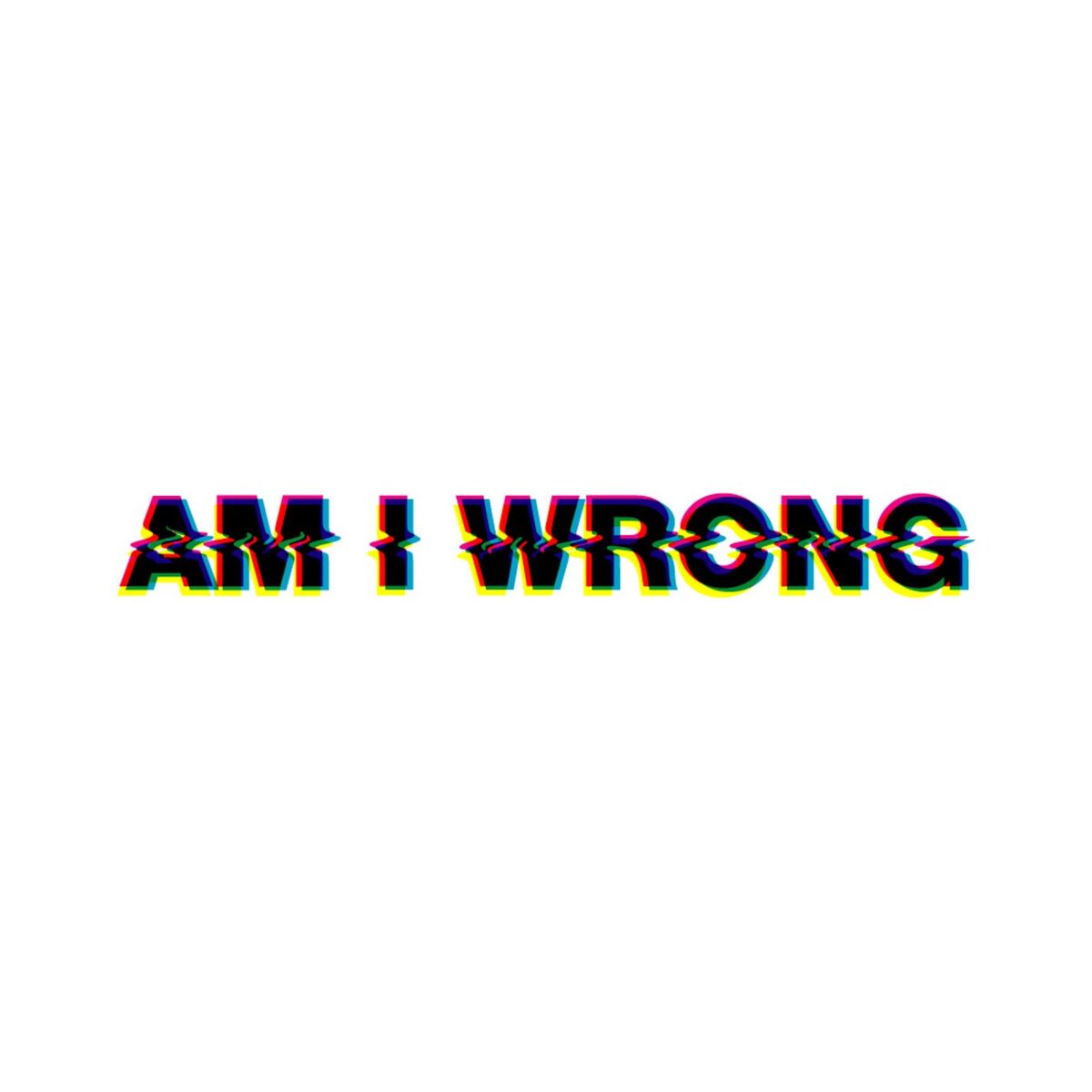 Album cover of Am I Wrong