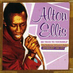 Cover of Be True to Yourself: The Godfather of Lover's Rock (Anthology 1965-1973)