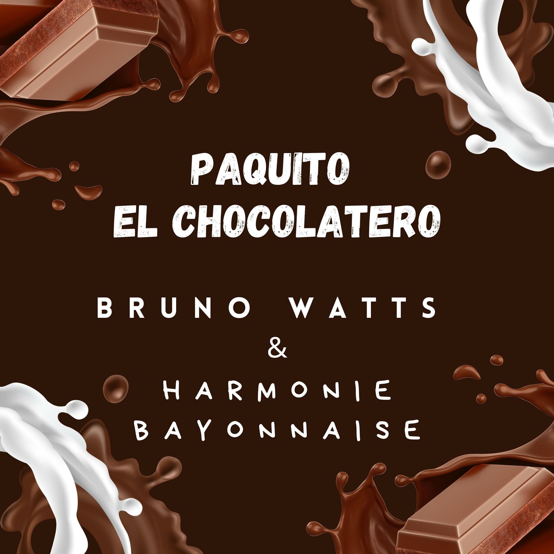 Album cover of Paquito El Chocolatero (feat. Harmonie Bayonnaise) [Radio Edit]