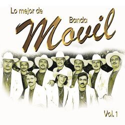 Cover of Lo Mejor De Banda Movil, Vol.1