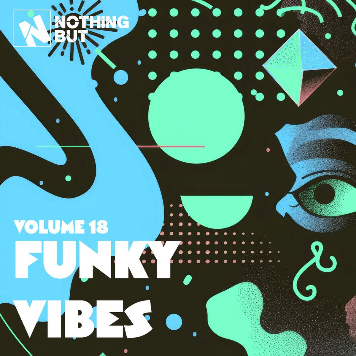 Album cover of Nothing But... Funky Vibes, Vol. 18