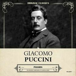 Cover of Original Classics, Vol. 071: Giacomo Puccini, Passion