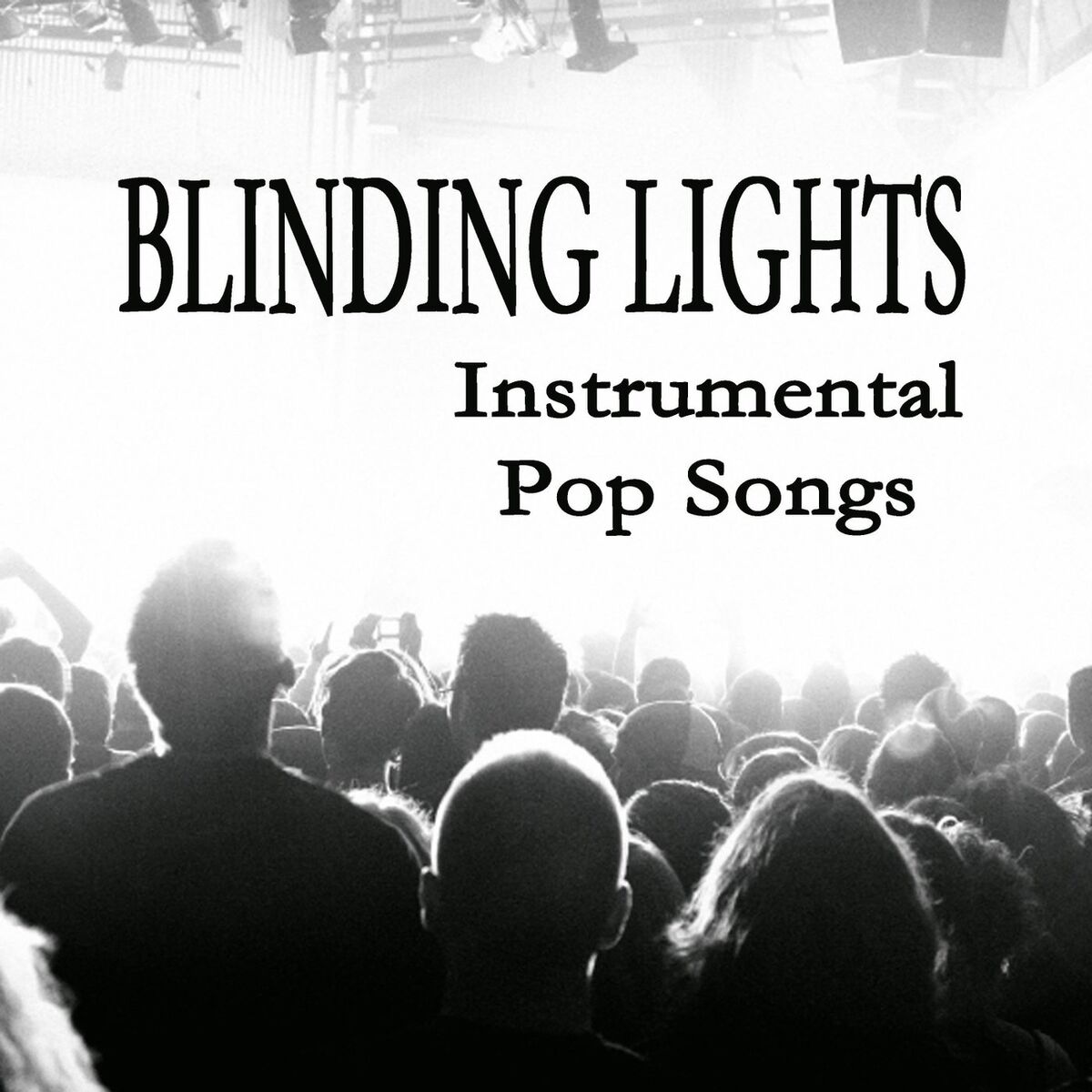 Album cover of Blinding Lights: Instrumental Pop Songs