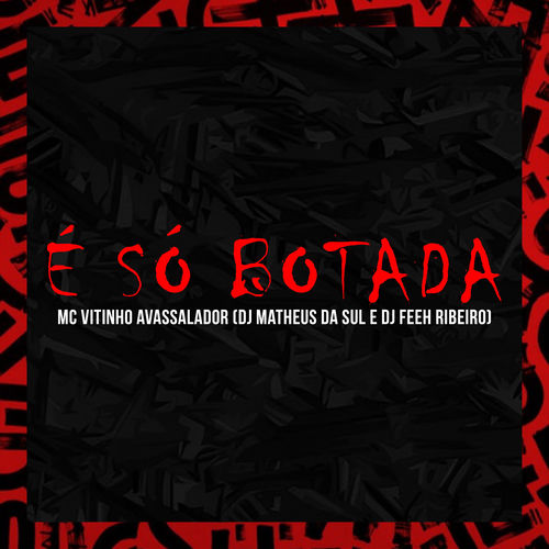 É Só Botada