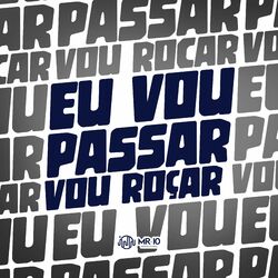 Cover of Eu Vou Passar Vou Roçar - Part. Set 3.0