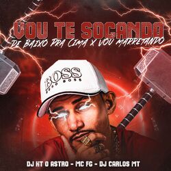 Cover of Vou Te Socando de Baixo pra Cima X Vou Marretando