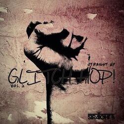 Cover of Straight Up Glitch Hop! Vol. 2