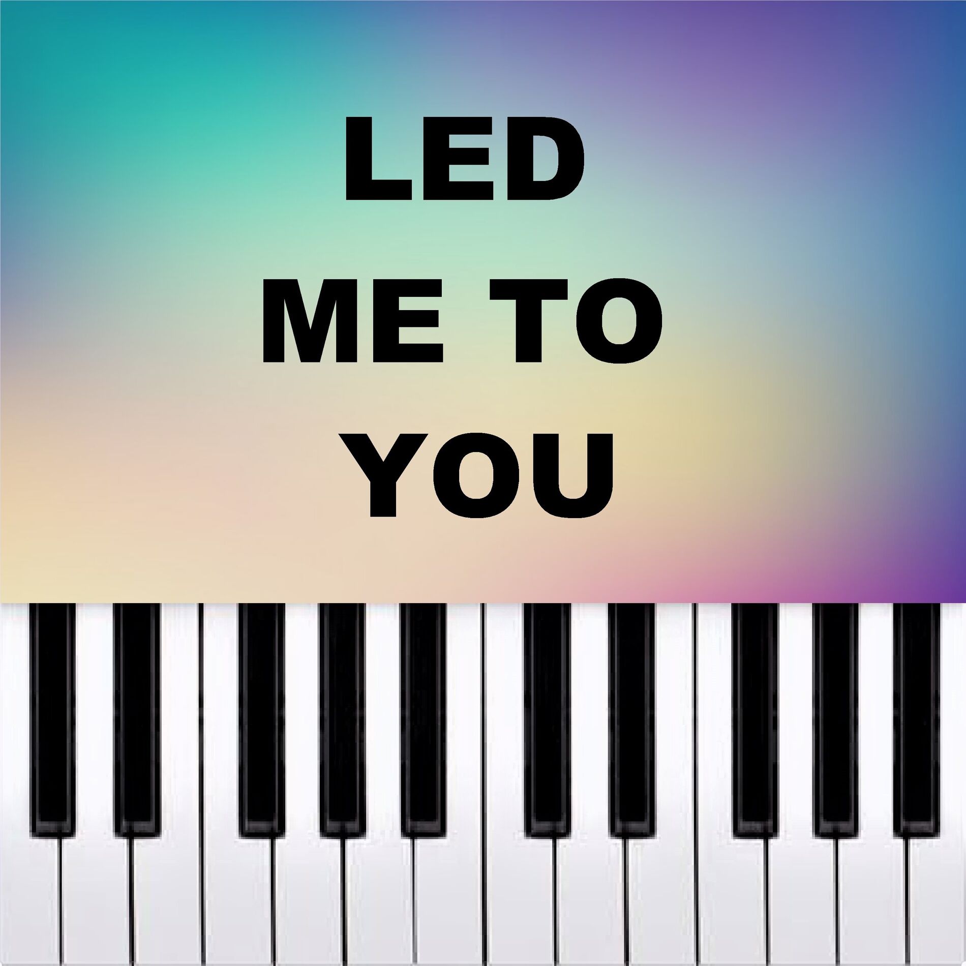 Album cover of Led Me To You (Piano Version)