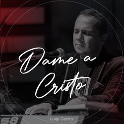 Cover of Dame a Cristo