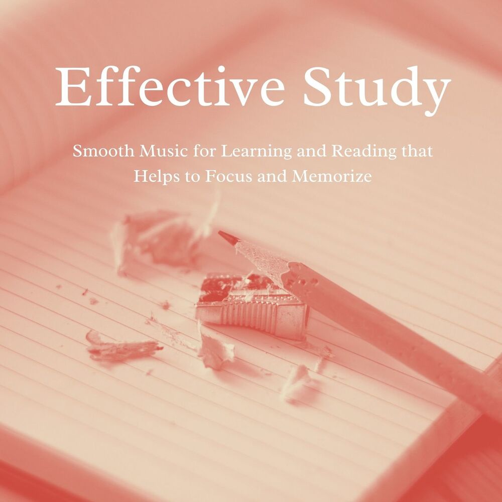 Picture of Effective Study: Smooth Music for Learning and Reading that Helps to Focus and Memorize