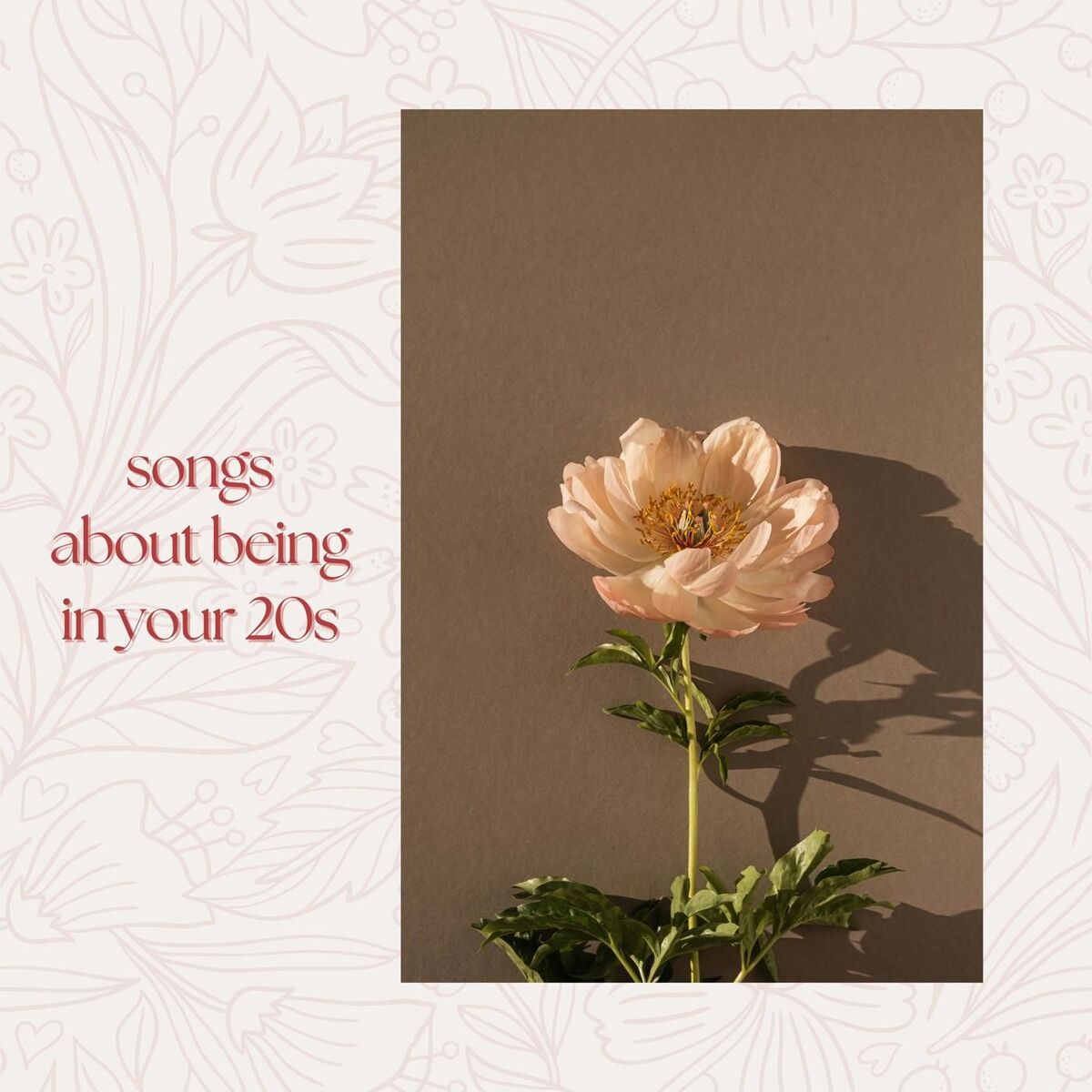 Album cover of songs about being in your 20s