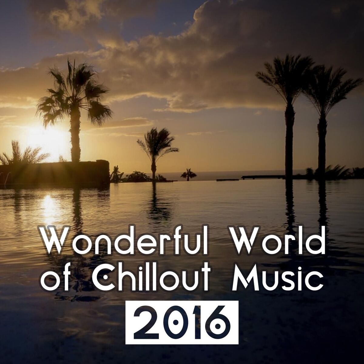 Album cover of Wonderful World of Chillout Music 2016 - Best Chill Out & Lounge Music