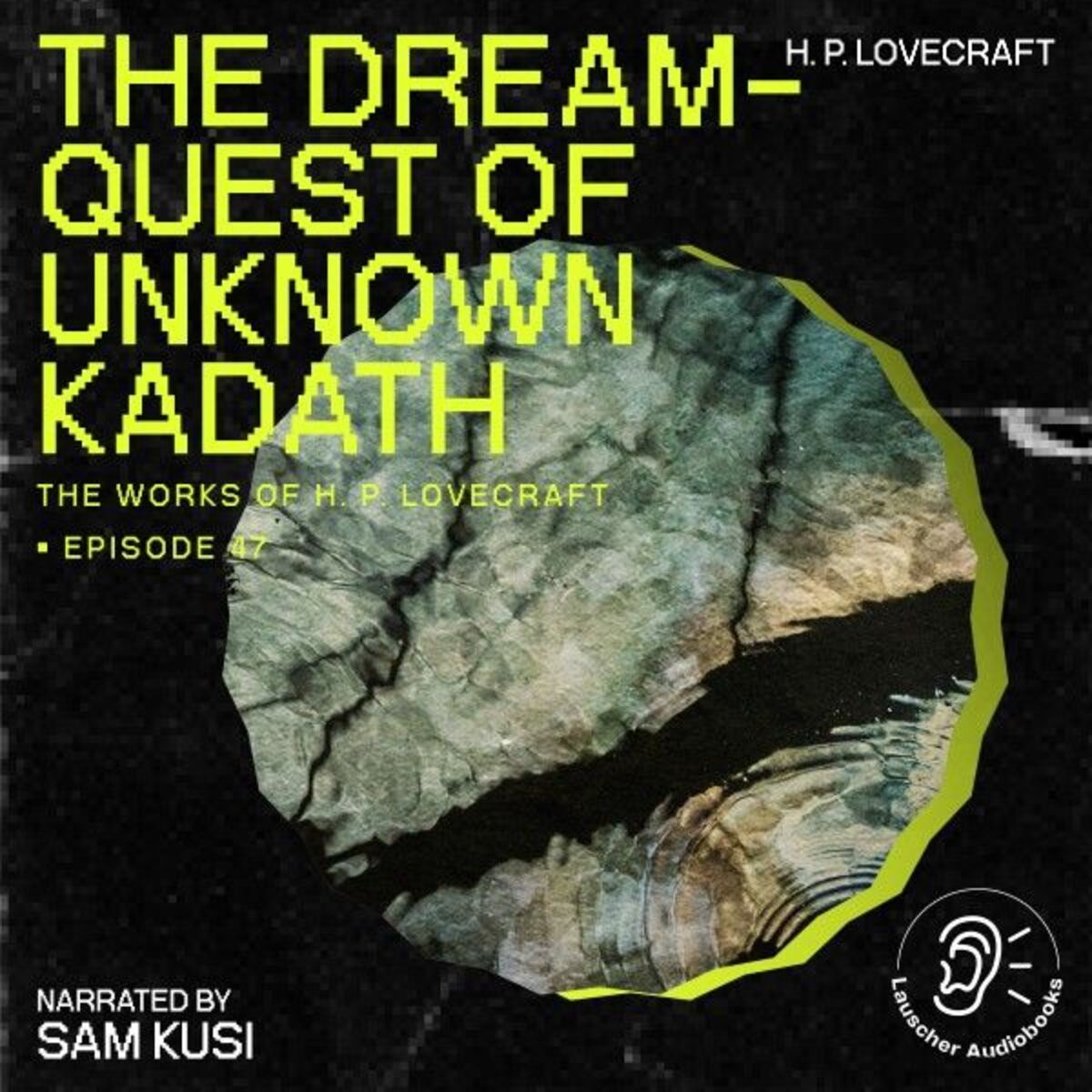 Album cover of The Dream-Quest of Unknown Kadath (The Work of H. P. Lovecraft, Episode 47)
