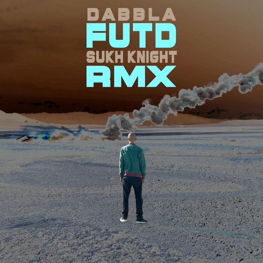 Picture of F.U.T.D (Sukh Knight Remix)