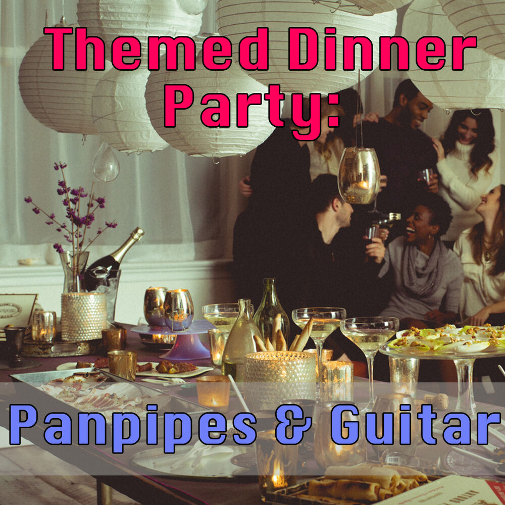 Picture of Themed Dinner Party: Panpipes & Guitar