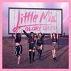 LITTLE MIX - No More Sad Songs