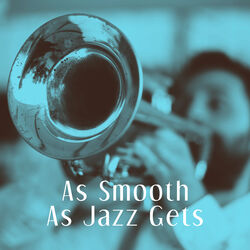 Cover of As Smooth As Jazz Gets