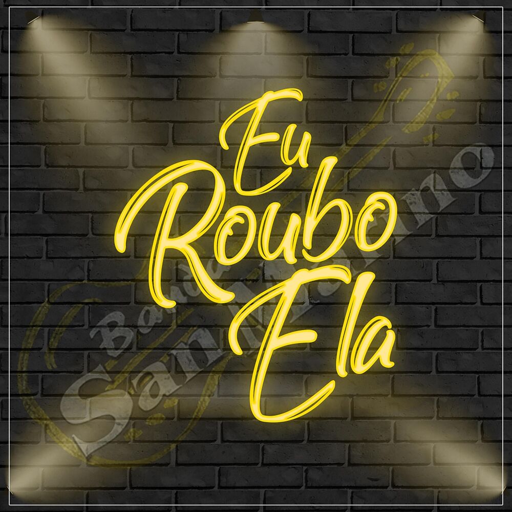 Picture of Eu Roubo Ela