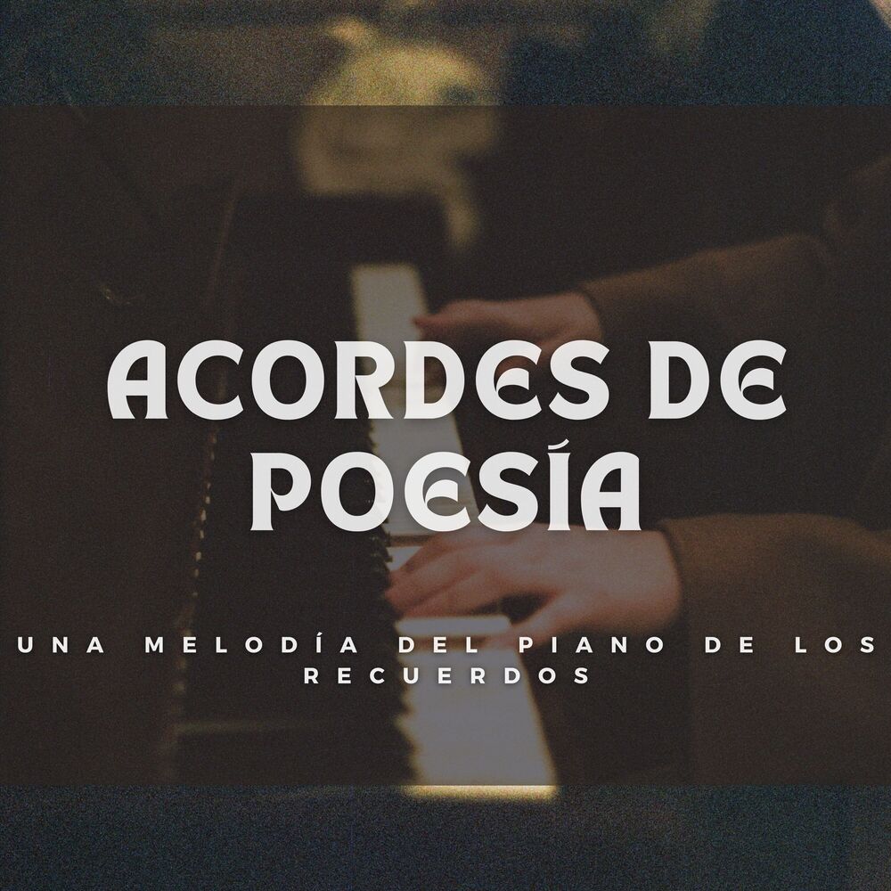 Picture of Acordes De Poesía: Una Melodía Del Piano De Los Recuerdos